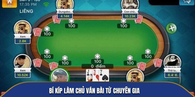 Bí kíp làm chủ ván bài từ chuyên gia