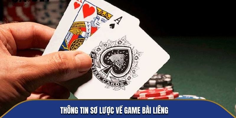 Thông tin sơ lược về game bài Liêng